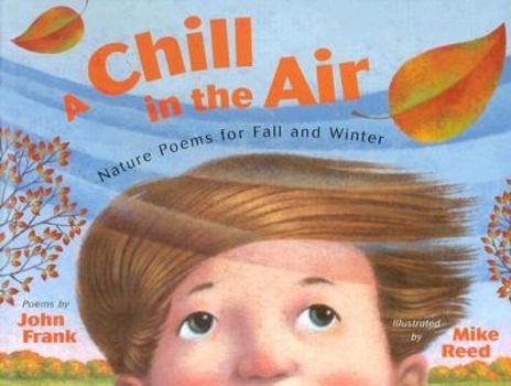 Hardcover A Chill in the Air: Nature Poems for Fall and Winter Book