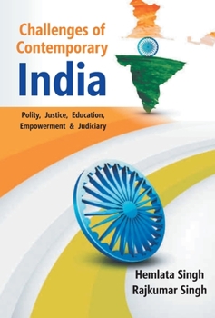 Hardcover Challenges of Contemporary India: Polity - Justice - Education - Empowerment and - Judiciary Book