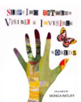 Paperback Slipping Between Visible and Invisible Worlds Book