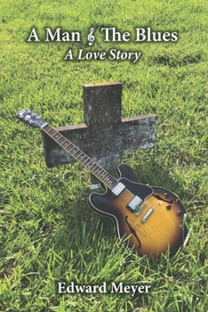 Paperback A Man & the Blues A Love Story Book