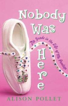 Nobody Was Here: Seventh Grade in the Life of Me, Penelope - Book #1 of the Elston Prep