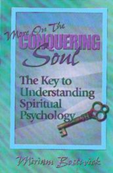 More on the Conquering Soul: The Key to Understanding Spiritual Psychology