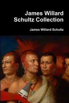 Paperback James Willard Schultz Collection Book