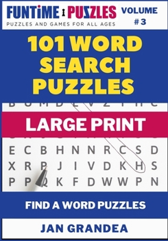 Paperback 101 Large Print Word Search Puzzles, Volume 3: Easy to Read Puzzles That Provide Fun While Exercising Your Brain Book