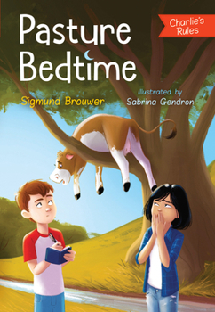 Pasture Bedtime - Book #1 of the Charlie's Rules