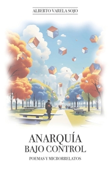 Paperback Anarquía Bajo Control: Poemas y microrrelatos [Spanish] Book