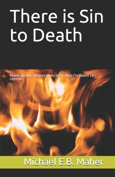 Paperback There is Sin to Death: There are two distinct types of sin that Christians can commit Book