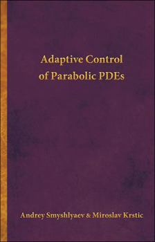 Hardcover Adaptive Control of Parabolic PDEs Book