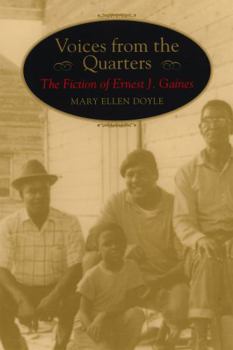 Voices from the Quarters: The Fiction of Ernest J. Gaines (Southern Literary Studies)