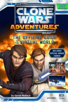 Paperback Clone Wars Adventures: The Official Guide to the Virtual World (Star Wars: The Clone Wars) Book