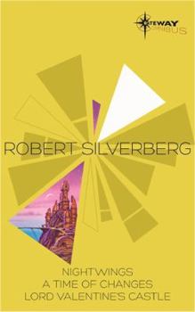Paperback Robert Silverberg SF Gateway Omnibus: Nightwings, a Time of Changes, Lord Valentine's Castle Book