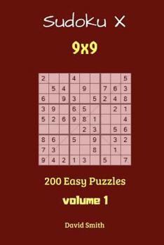 Paperback Sudoku X - 200 Easy Puzzles 9x9 Vol.1 Book