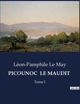 Picounoc Le Maudit: Tome I (French Edition)