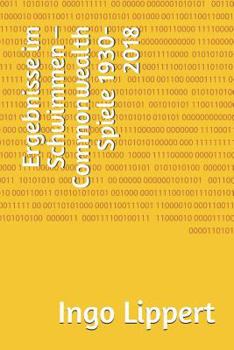 Paperback Ergebnisse Im Schwimmen - Commonwealth Spiele 1930-2018 [German] Book