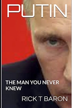 Paperback Putin: The Man You Never Knew Book