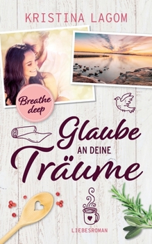 Paperback Breathe deep: Glaube an deine Träume [German] Book