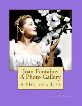 Paperback Joan Fontaine: A Photo Gallery: A Helluva Life Book