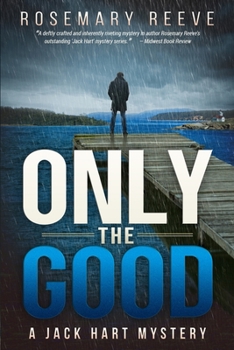 Paperback Only the Good: A Jack Hart Mystery Book