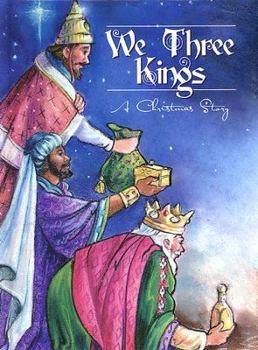 Hardcover We Three Kings: A Christmas Story Book