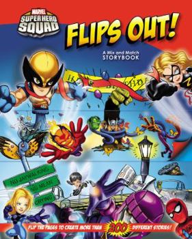 Spiral-bound Marvel Super Hero Squad Flips Out!: A Mix and Match Book