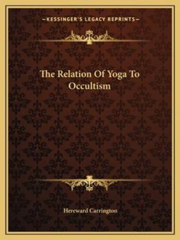 Paperback The Relation Of Yoga To Occultism Book