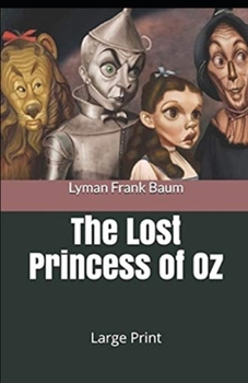 The Lost Princess of Oz Annotated