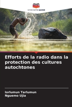 Paperback Efforts de la radio dans la protection des cultures autochtones [French] Book