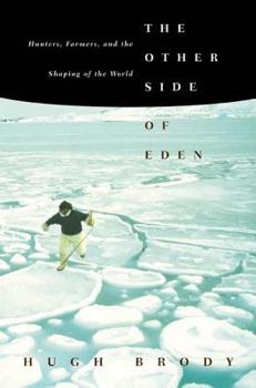 Paperback The Other Side of Eden: Hunters, Farmers, and the Shaping of the World Book