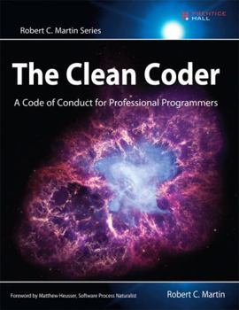 The Clean Coder: A Code of Conduct for Professional Programmers - Book  of the Robert C. Martin Series