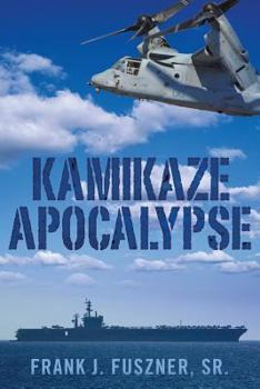 Paperback KAMIKAZE APOCALYPSE Book