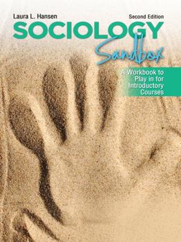 Spiral-bound Sociology Sandbox: A Workbook to Play in for Introductory Courses Book