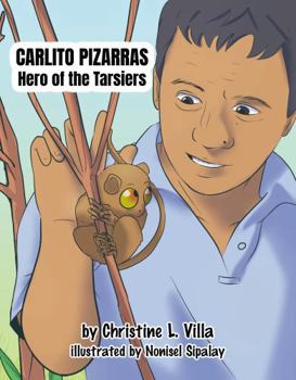 Carlito Pizarras: Hero of the Tarsiers