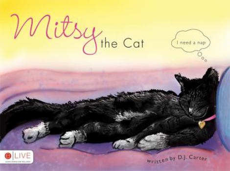 Paperback Mitsy the Cat: I Need a Nap Book