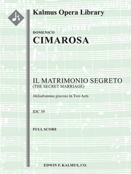 Il Matrimonio Segreto: The Secret Marriage, complete, Conductor's Score