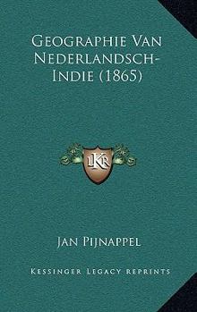 Paperback Geographie Van Nederlandsch-Indie (1865) [Dutch] Book