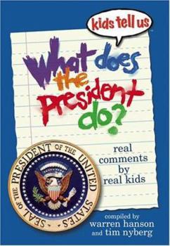 Paperback Kids Tell Us What Does the President Do? Book
