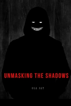 Paperback Unmasking the Shadows Book