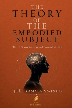 Paperback The Theory of the Embodied Subject Book