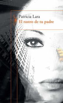 Paperback El Rastro de Tu Padre / Your Father?s Traces [Spanish] Book