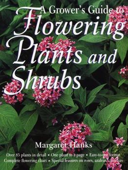 Hardcover The Grower's Guide to Flowering Plants and Shrubs Book