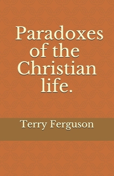 Paperback Paradoxes of the Christian life. Book