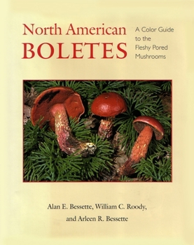 Paperback North American Boletes: A Color Guide to the Fleshy Pored Mushrooms Book
