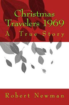 Paperback Christmas Travelers 1969: A True Story Book