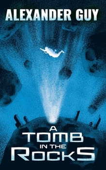 Paperback A Tomb in the Rocks: A Science Fiction Adventure Book