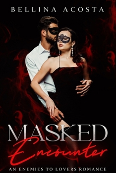 Paperback Masked Encounter: An Enemies to Lovers Romance Book