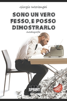 Paperback Sono un vero fesso e posso dimostrarlo [Italian] Book