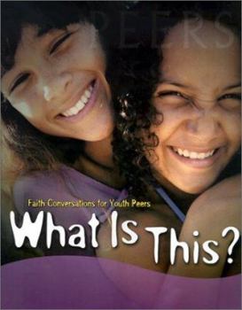 Paperback Faith Conversations for Youth Peers (What is This?) Book