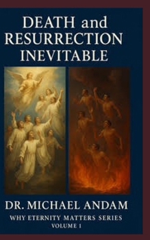 Death and Resurrection Inevitable