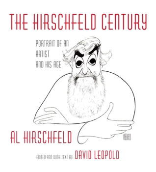 Hardcover The Hirschfeld Century: Portrait of an Artist and His Age Book