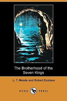 Paperback The Brotherhood of the Seven Kings (Dodo Press) Book